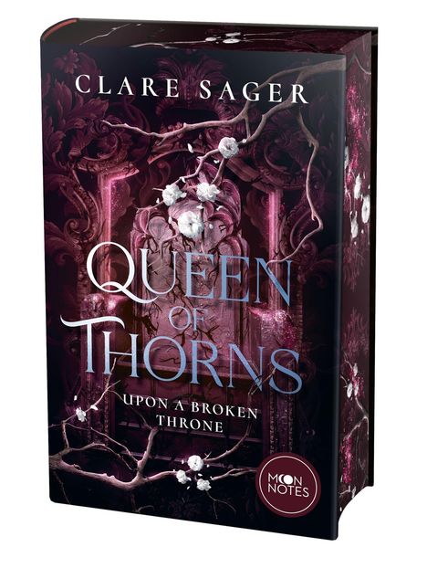 "Queen of Thorns: Upon a Broken Throne" von Clare Sager. Dunkle, florale Illustration mit weißen Blüten und Ranken.