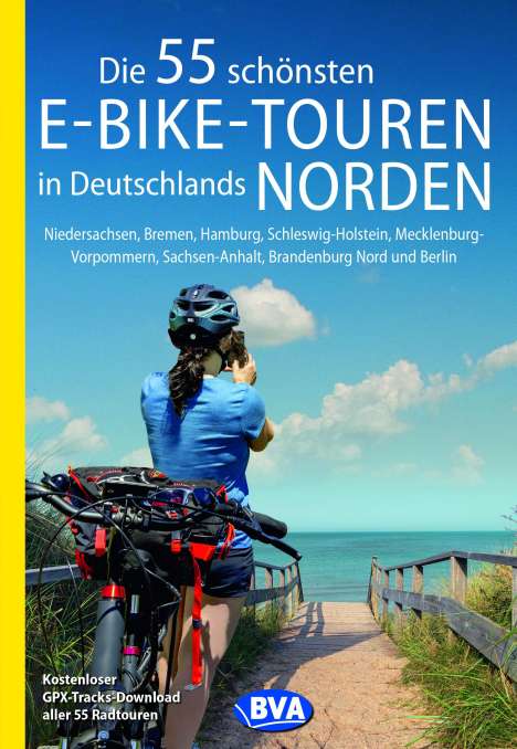 Oliver Kockskämper: Die 55 schönsten E-Bike-Touren in Deutschlands Norden, Buch