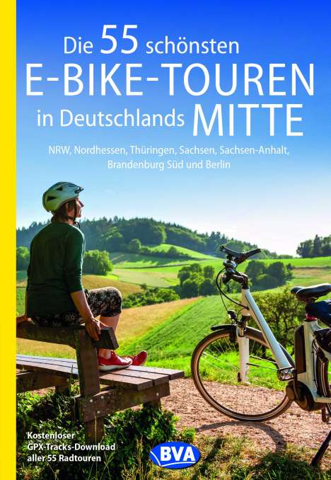 Oliver Kockskämper: Die 55 schönsten E-Bike-Touren in Deutschlands Mitte, Buch