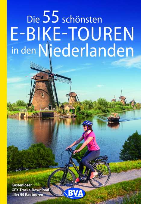 Oliver Kockskämper: Die 55 schönsten E-Bike-Touren in den Niederlanden, Buch