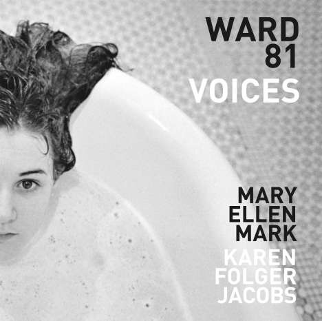 Mary Ellen Mark: Ward 81: Voices, Buch