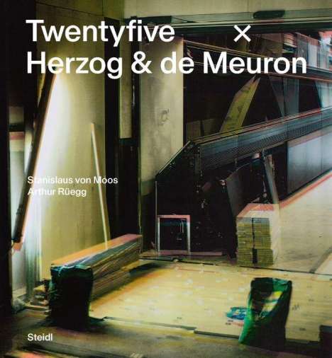 Stanislaus Von Moos: Twentyfive x Herzog &amp; de Meuron, Buch