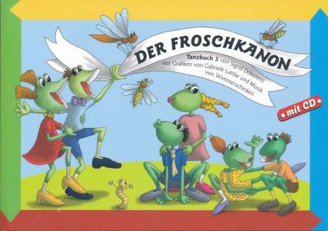 Der Froschkanon-Tanzbuch 3 (mit Audio CD), 2 CDs