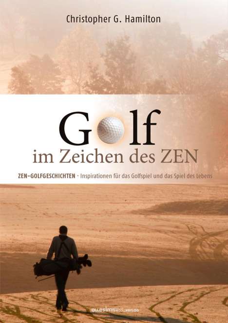 Christopher G. Hamilton: Golf Im Zeichen Des Zen, Buch