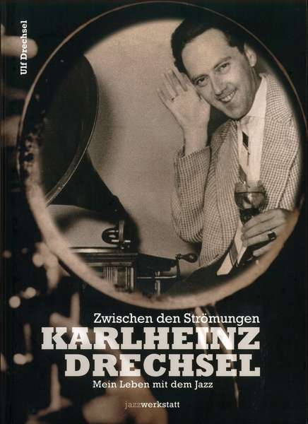 Ulf Drechsel: Zwischen den Strömungen - Karlheinz Drechsel, m. Audio-CD, Buch