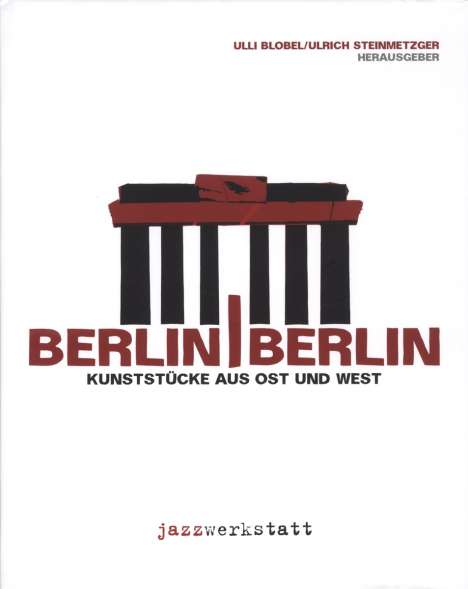 Berlin | Berlin-Kunststücke aus Ost und West, CD