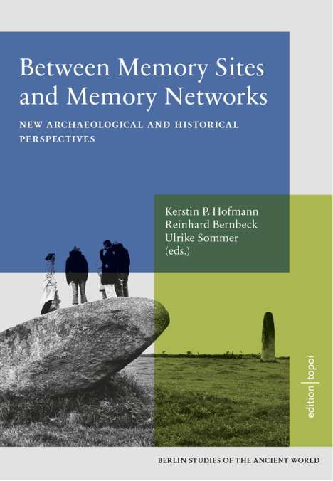 Kerstin P. Hofmann: Between Memory Sites and Memory Networks (45), Buch