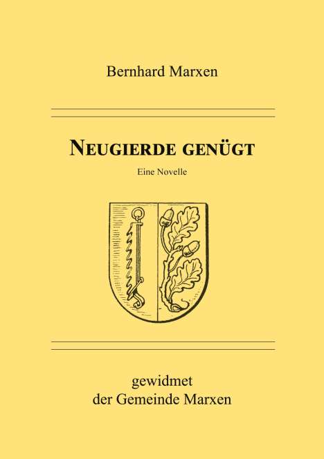 Bernhard Marxen: Neugierde genügt - Eine Novelle, Buch