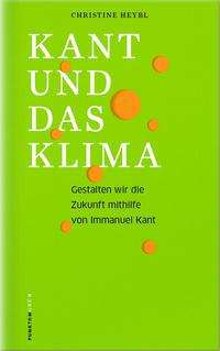 Christine Heybl: Heybl, C: Kant und das Klima, Buch