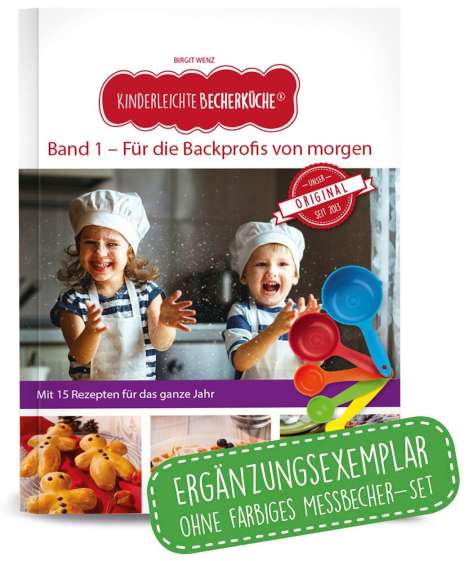 Birgit Wenz: Kinderleichte Becherküche - Für die Backprofis von morgen (Band 1), Buch