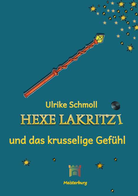 Ulrike Schmoll: Hexe Lakritzi und das krusselige Gefühl, Buch