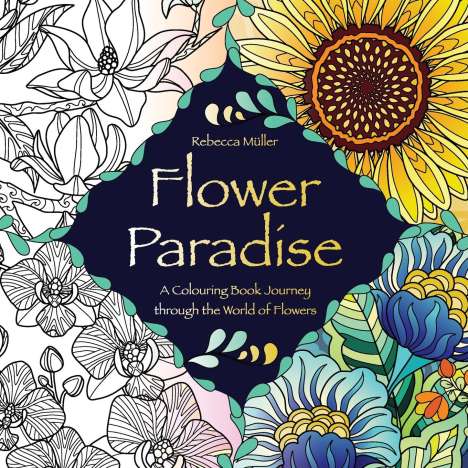 Rebecca Müller: Flower Paradise, Buch