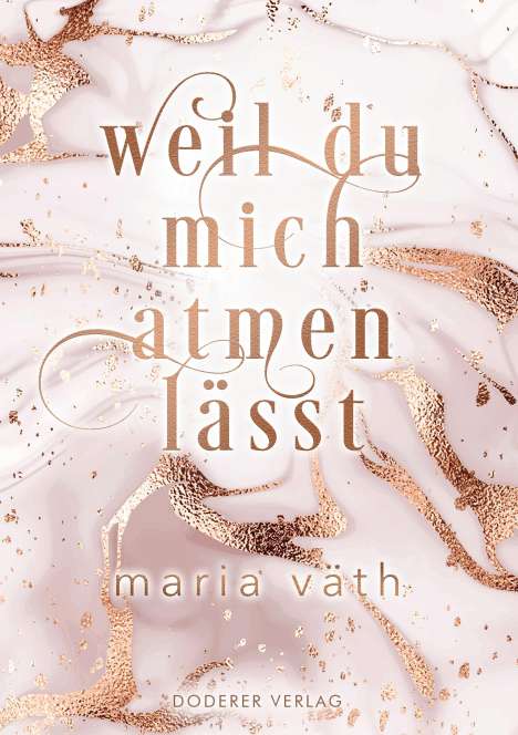 Maria Väth: Weil du mich atmen lässt, Buch