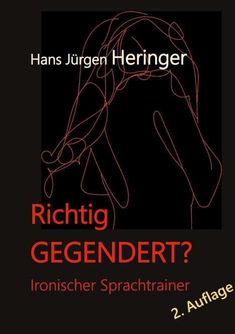 Hans Jürgen Heringer: Richtig GEGENDERT?, Buch