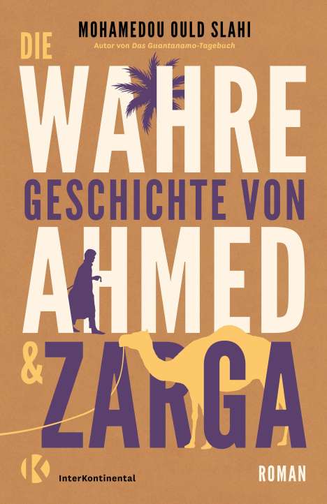 Mohamedou Ould Slahi: Die wahre Geschichte von Ahmed und Zarga, Buch