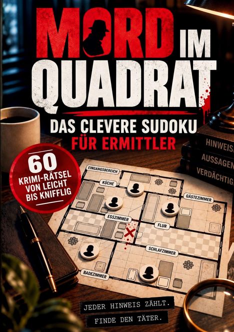 „Mord im Quadrat“, „Das clevere Sudoku für Ermittler“. Krimi-Rätsel auf einem Grundriss mit Spielfiguren und Notizbuch.