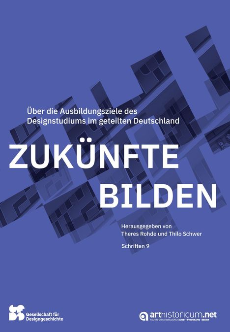 "ZUKÜNFTE BILDEN" in großer Schrift, darunter Details zu Designstudien im geteilten Deutschland, vor blauem Hintergrund.