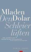 Mladen Dolar: Den Schleier lüften, Buch