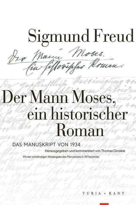 Sigmund Freud: Der Mann Moses, ein historischer Roman, Buch