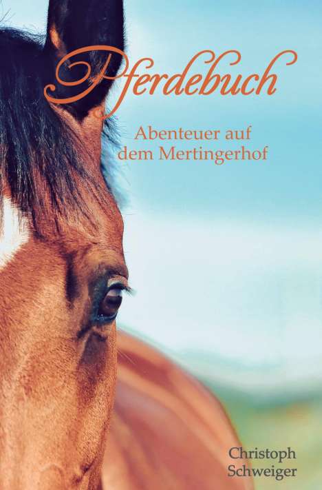 Christoph Schweiger: Pferdebuch, Buch