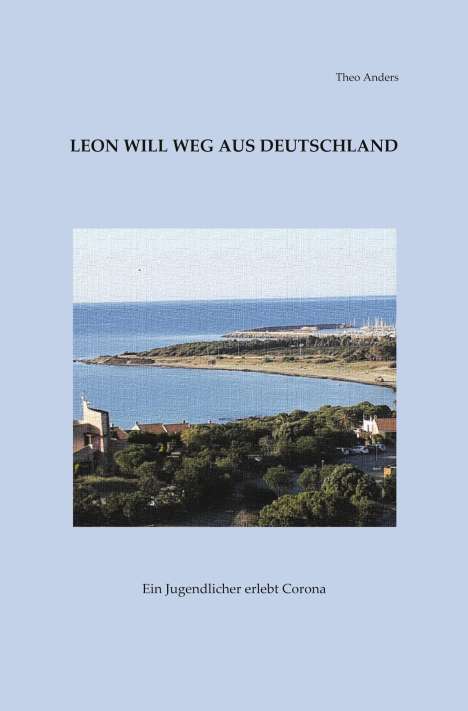 Theo Anders: Leon will weg aus Deutschland, Buch
