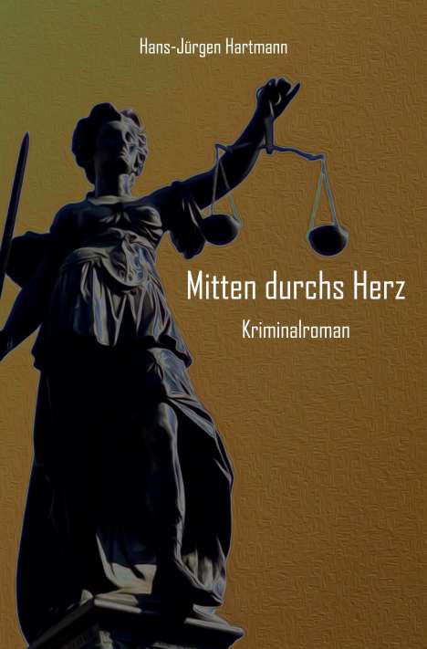 Hans-Jürgen Hartmann: Mitten durchs Herz, Buch