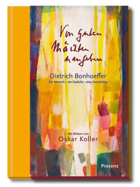 Dietrich Bonhoeffer: Von guten Mächten umgeben, Buch