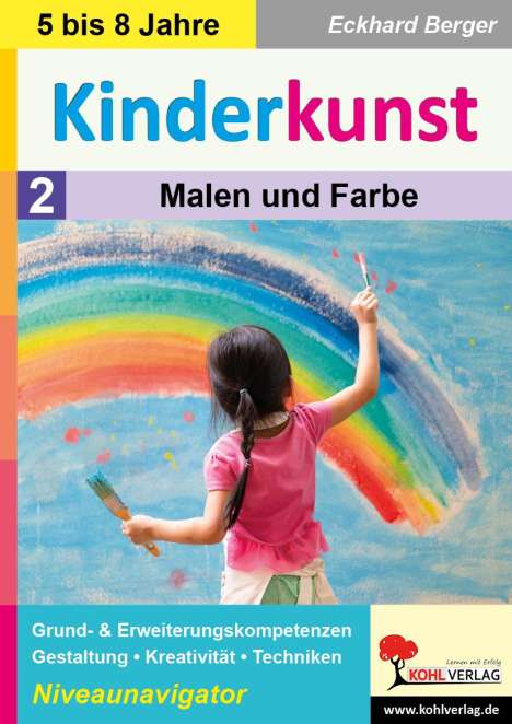 Eckhard Berger: Kinderkunst / Band 2: Malen &amp; Farbe, Buch
