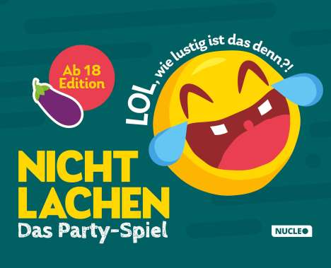 Philipp Lauck: Nicht lachen - Das Party-Spiel: Ab 18 Edition: LOL, wie lustig ist das denn?!, Buch