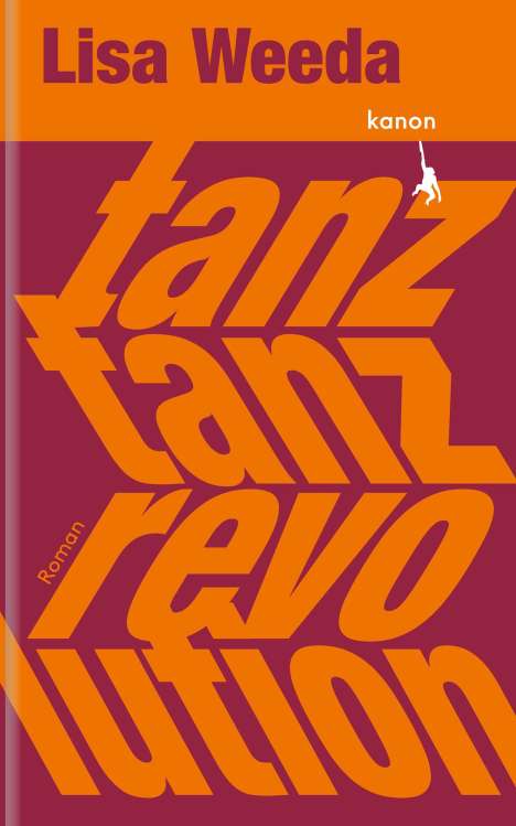 Lisa Weeda: Tanz, tanz, Revolution, Buch