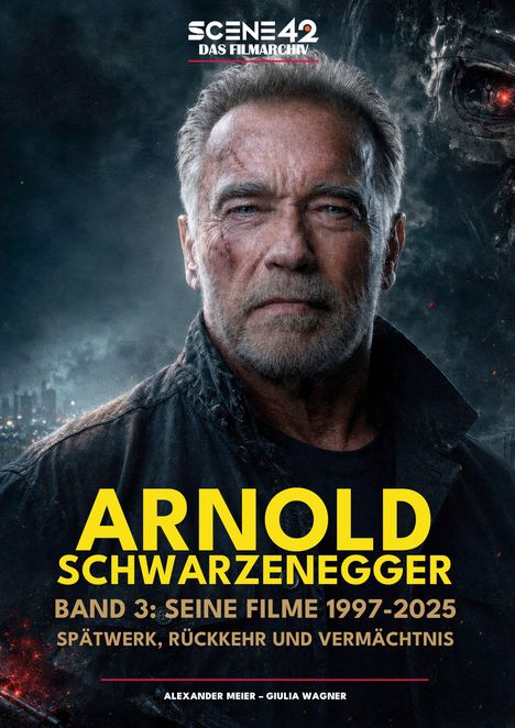 „ARNOLD SCHWARZENEGGER“, groß im Bild. Porträt eines ernsten Mannes, Hintergrund mit düsterer, futuristischer Szene.