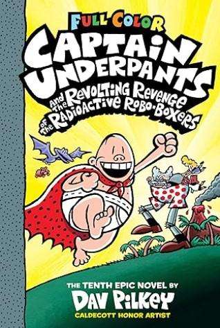 Dav Pilkey: Captain Underpants Band 10 - Captain Underpants und die abscheuliche Rache der radioaktiven Robo-Boxer, Buch