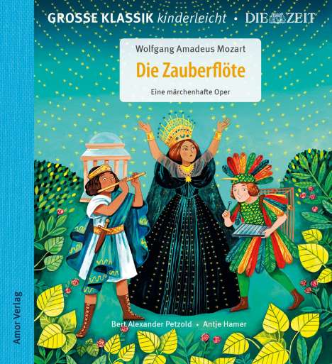 Große Klassik kinderleicht - Wolfang Amadeus Mozart: Die Zauberflöte, eine märchenhafte Oper, CD