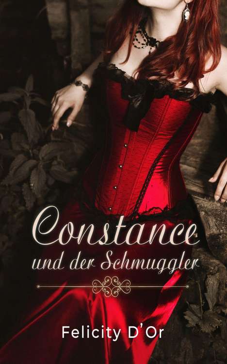 Felicity D'Or: Constance und der Schmuggler, Buch