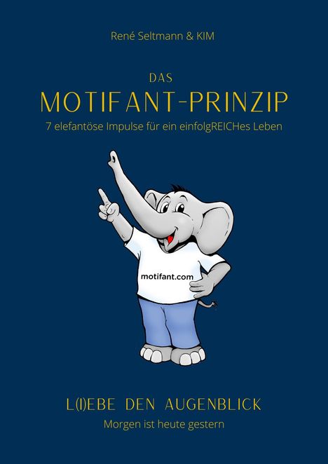 René Seltmann: Das Motifant - Prinzip, Buch