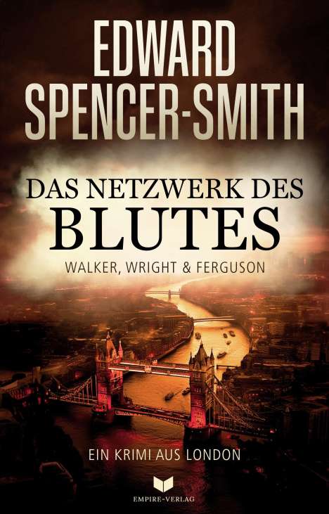Edward Spencer-Smith: Das Netzwerk des Blutes: Ein Krimi aus London, Buch