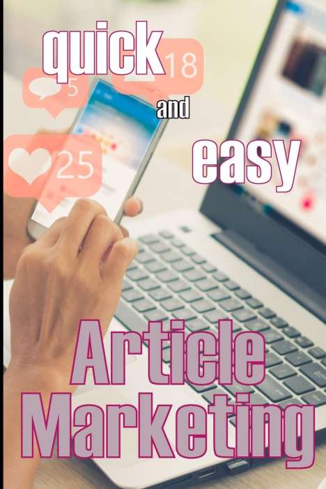 Bruce Keaney: Article Marketing - Quick and Easy, Buch