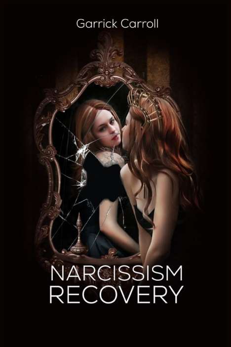 Garrick Carroll: Carroll, G: Narcissism Recovery, Buch