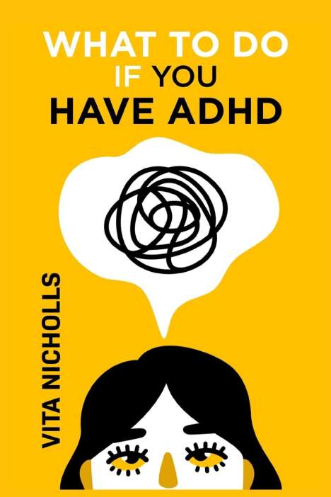 Vita Nicholls: Nicholls, V: What to do if you have ADHD, Buch