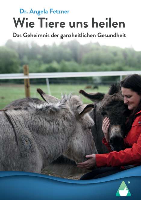 Angela Fetzner: Wie Tiere uns heilen, Buch
