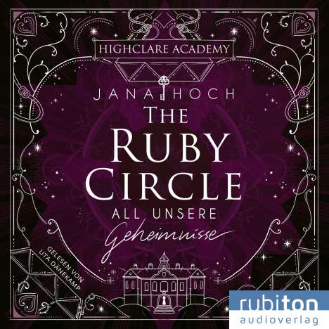 Jana Hoch: The Ruby Circle (1). All unsere Geheimnisse, MP3-CD