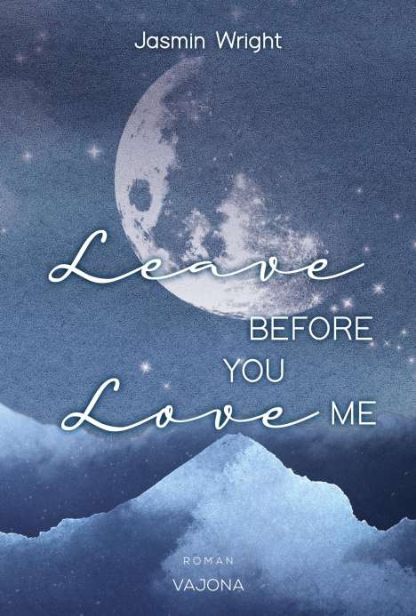 Jasmin Wright: Leave before you love me, Buch