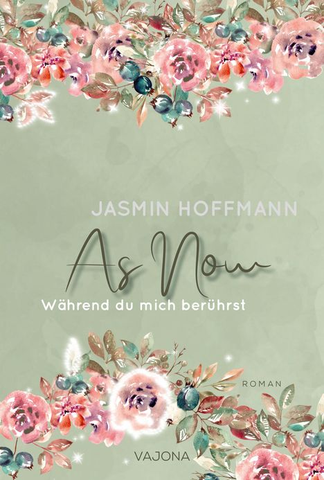 Jasmin Hoffmann: As Now - Während du mich berührst, Buch