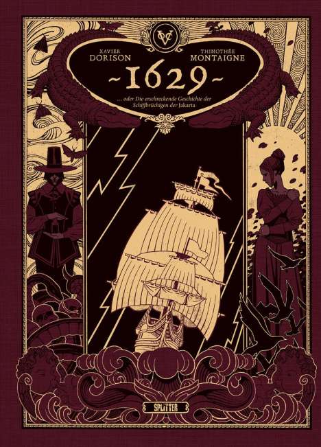 Xavier Dorison: 1629, oder die erschreckende Geschichte der Schiffbrüchigen der Jakarta. Band 1 (limitierte Vorzugsausgabe), Buch
