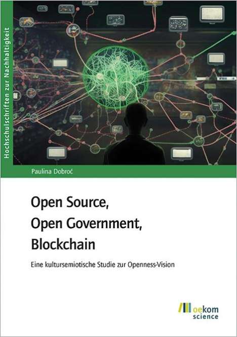 Paulina Dobro¿: Open Source, Open Government, Blockchain, Buch