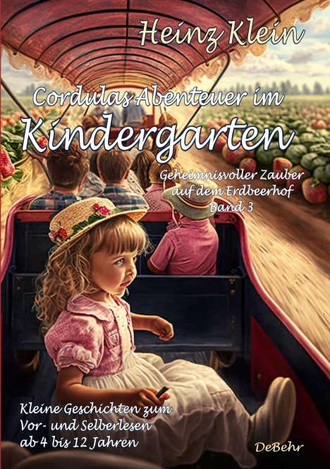 Heinz Klein: Cordulas Abenteuer im Kindergarten - Geheimnisvoller Zauber auf dem Erdbeerhof Band 3 - Kleine Geschichten zum Vor- und Selberlesen ab 4 bis 12 Jahren, Buch