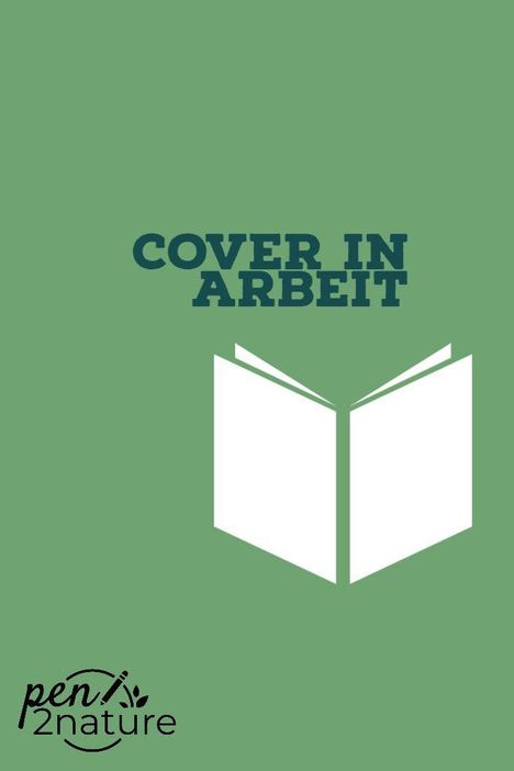 Text: "COVER IN ARBEIT". Darunter eine einfache Buchillustration. Unten links ein stilisiertes "pen2nature"-Logo.