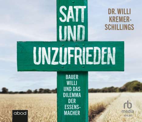 Willi Kremer-Schillings: Satt und unzufrieden, MP3-CD