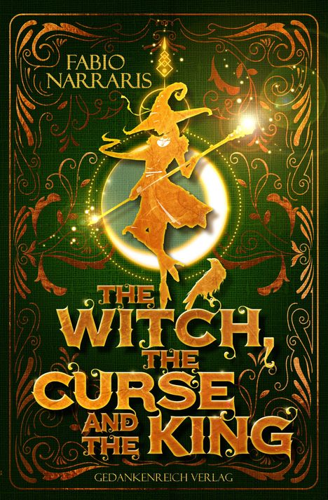 Fabio Narraris: The Witch, the Curse &amp; the King, Buch