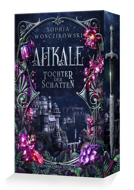 Aufschrift: "Sophia Wonczykowski, Ahkale: Tochter der Schatten". Fantasievolle Blumen und eine nächtliche Stadtlandschaft.